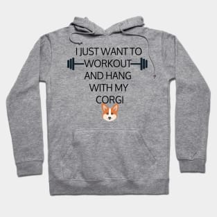 I Just Want To Workout And Hang Out With My Corgi, Lose Weight, Dog Lovers Hoodie